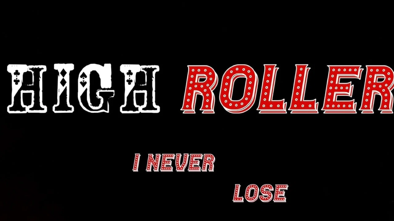 High Roller - 剧照