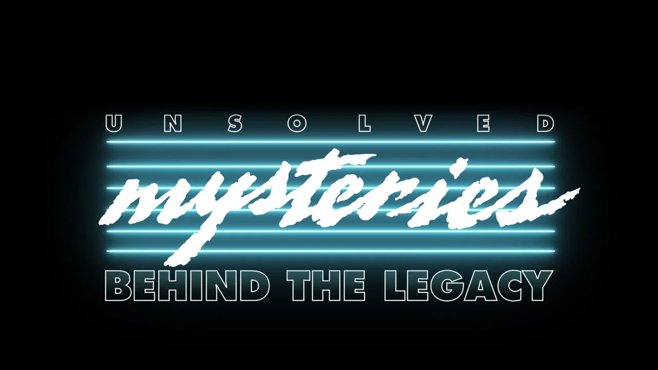 Unsolved Mysteries: Behind the Legacy - 剧照