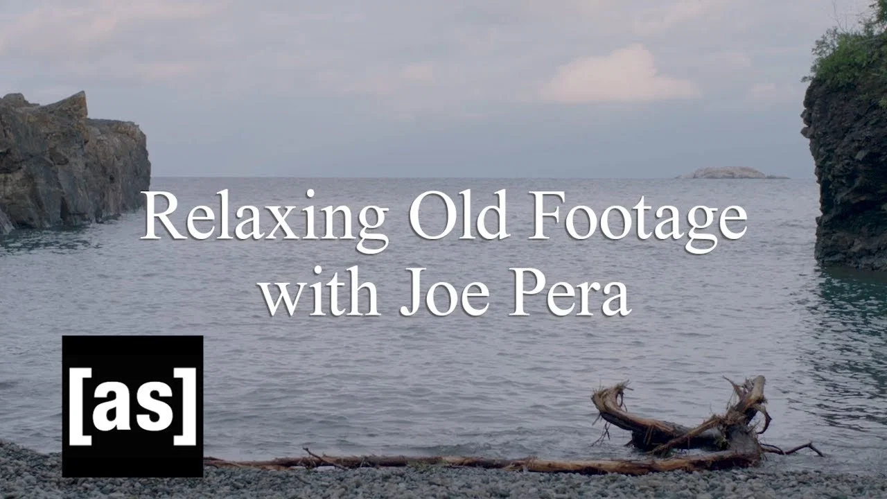 Relaxing Old Footage With Joe Pera - 剧照
