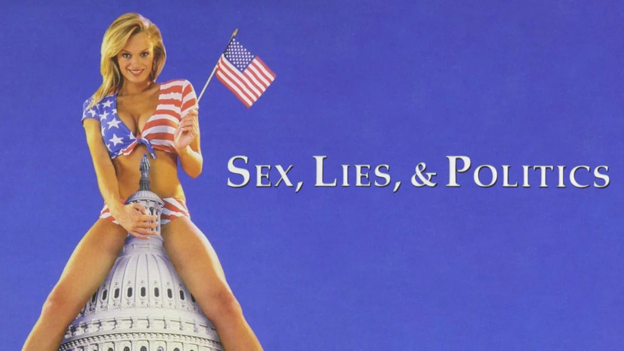 Sex, Lies & Politics - 剧照