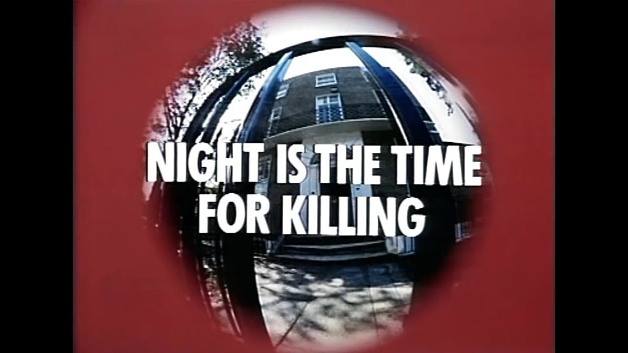 Night Is the Time for Killing - 剧照