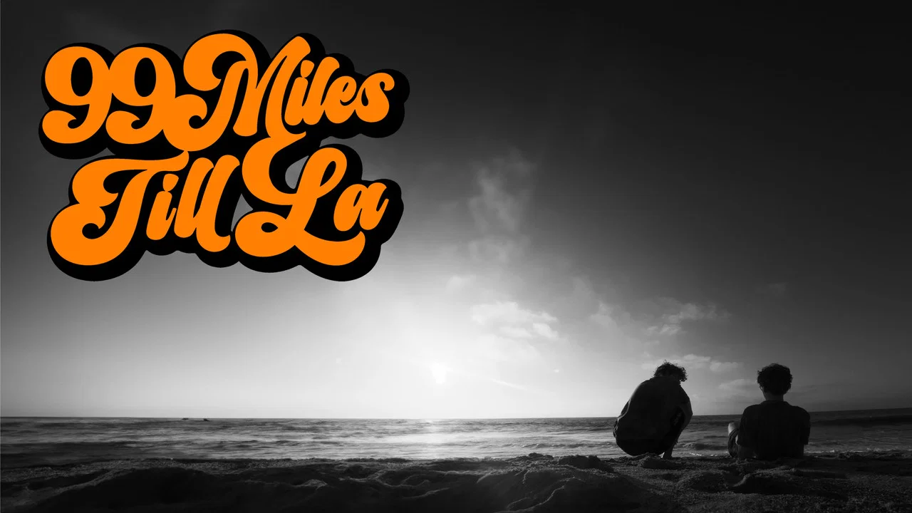 99 Miles Till LA - 剧照
