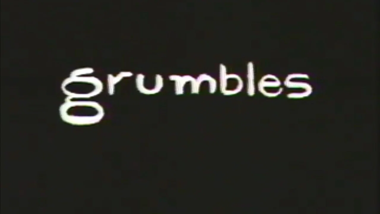 Grumbles - 剧照