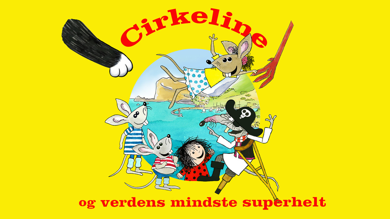 Cirkeline og verdens mindste superhelt - 剧照