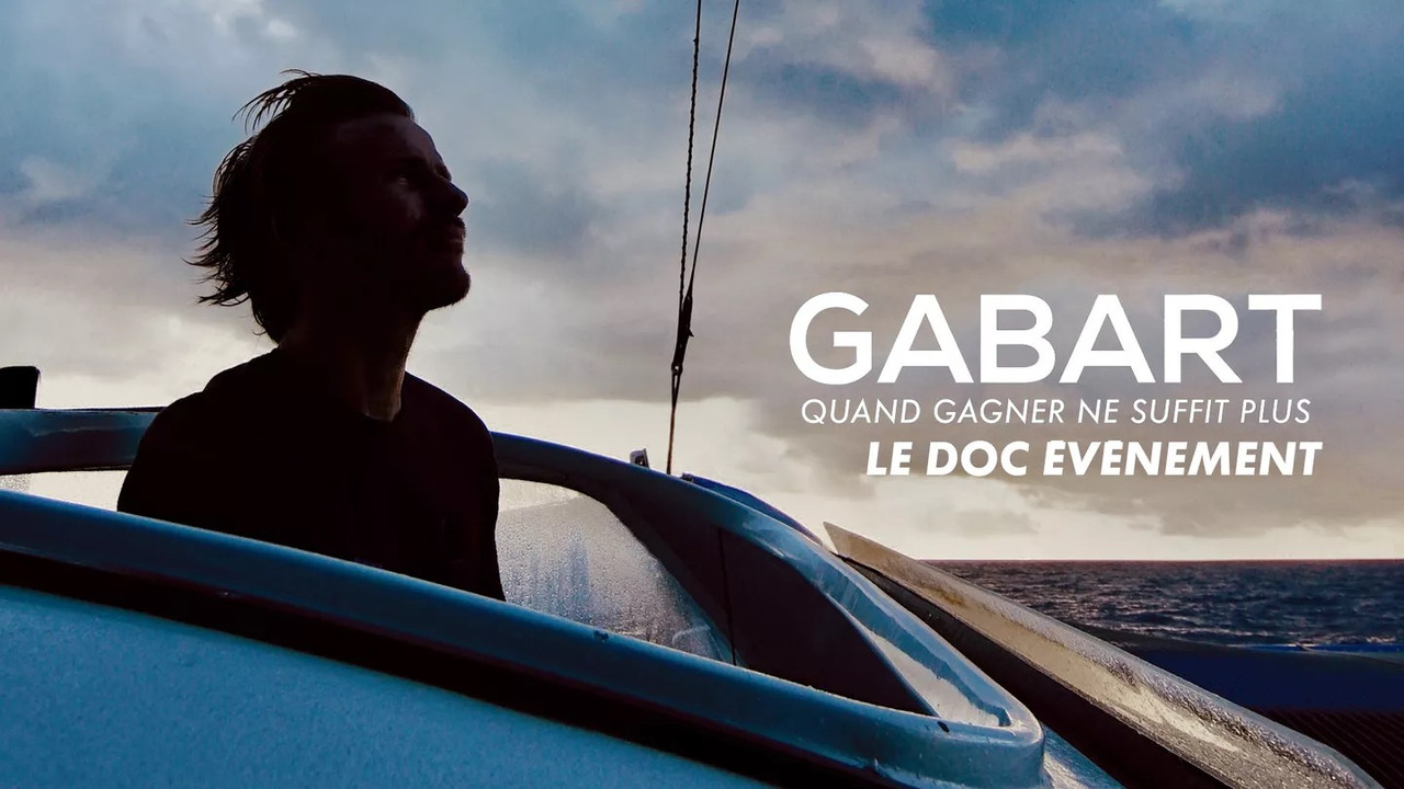 Gabart, quand gagner ne suffit plus - 剧照