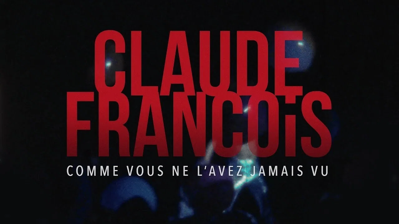 Claude Fran&ccedil;ois comme vous ne l'avez jamais vu - 剧照