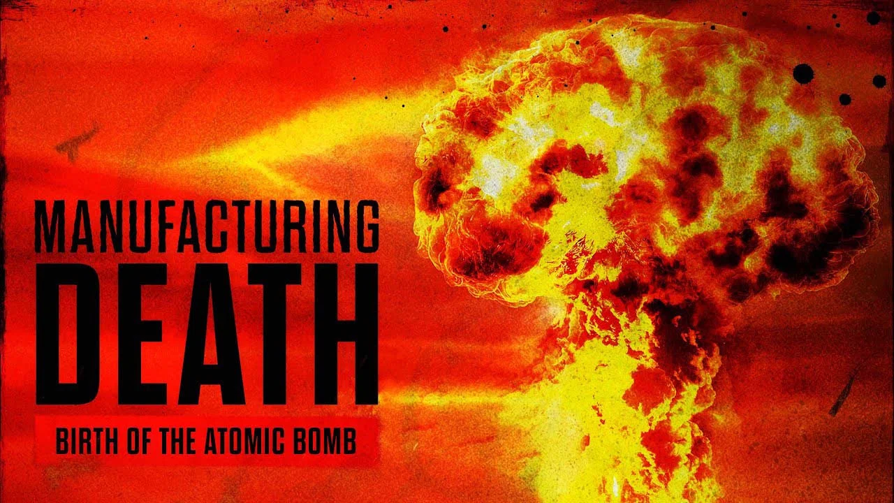 Manufacturing Death: Birth of the Atom Bomb - 剧照