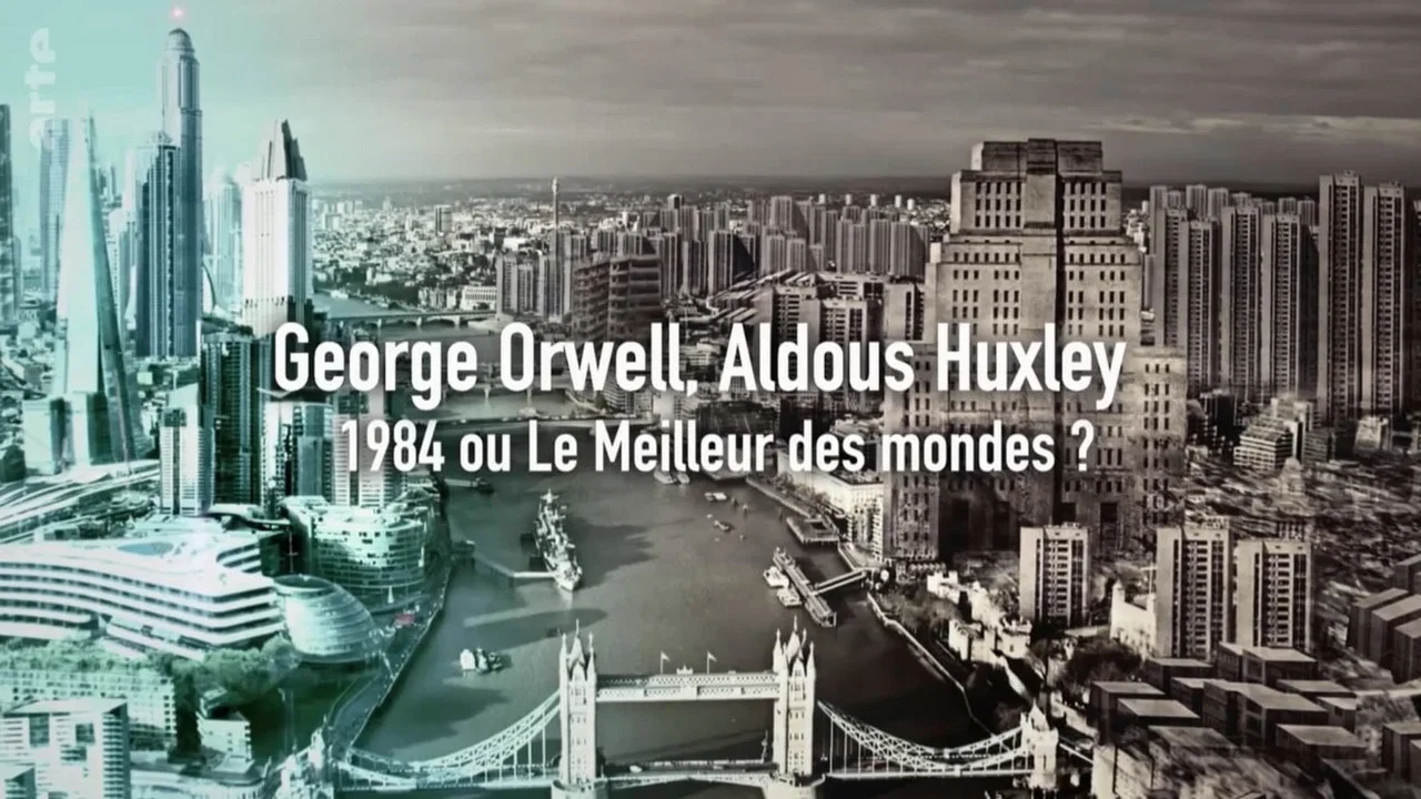 George Orwell, Aldous Huxley : &laquo; 1984 &raquo; ou &laquo; Le Meilleur des mondes &raquo; ? - 剧照