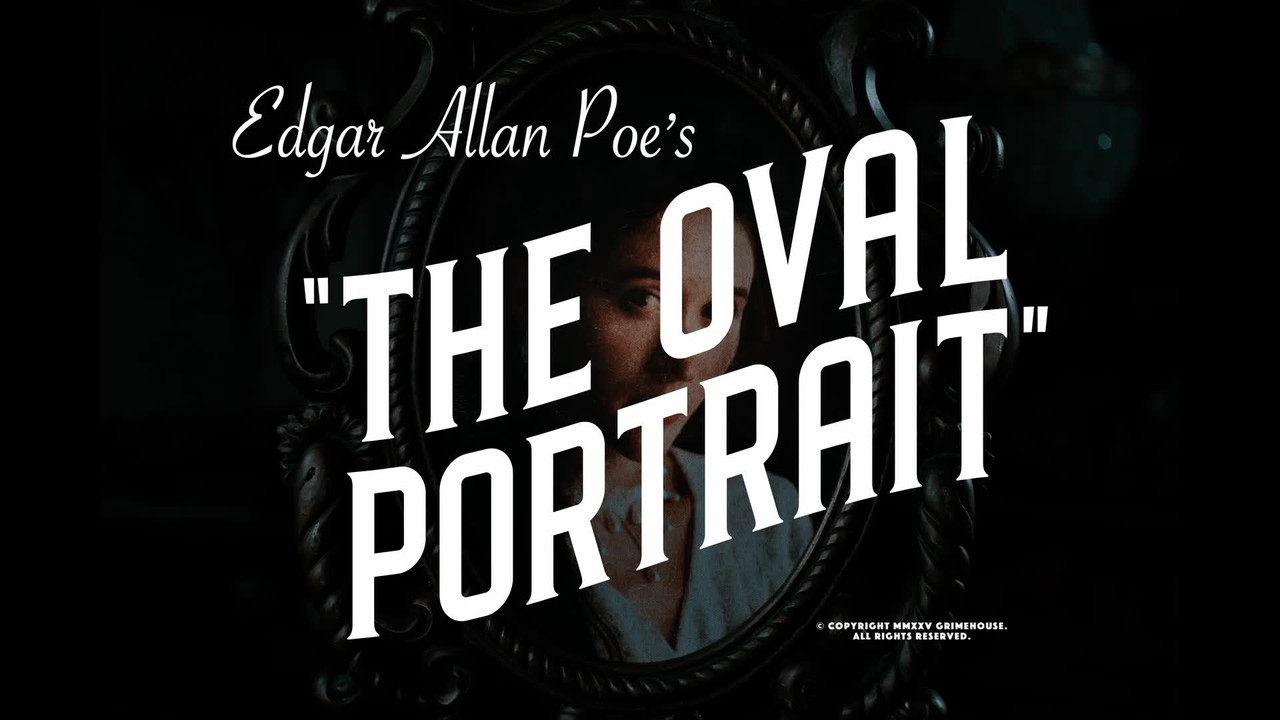 Edgar Allan Poe's The Oval Portrait - 剧照