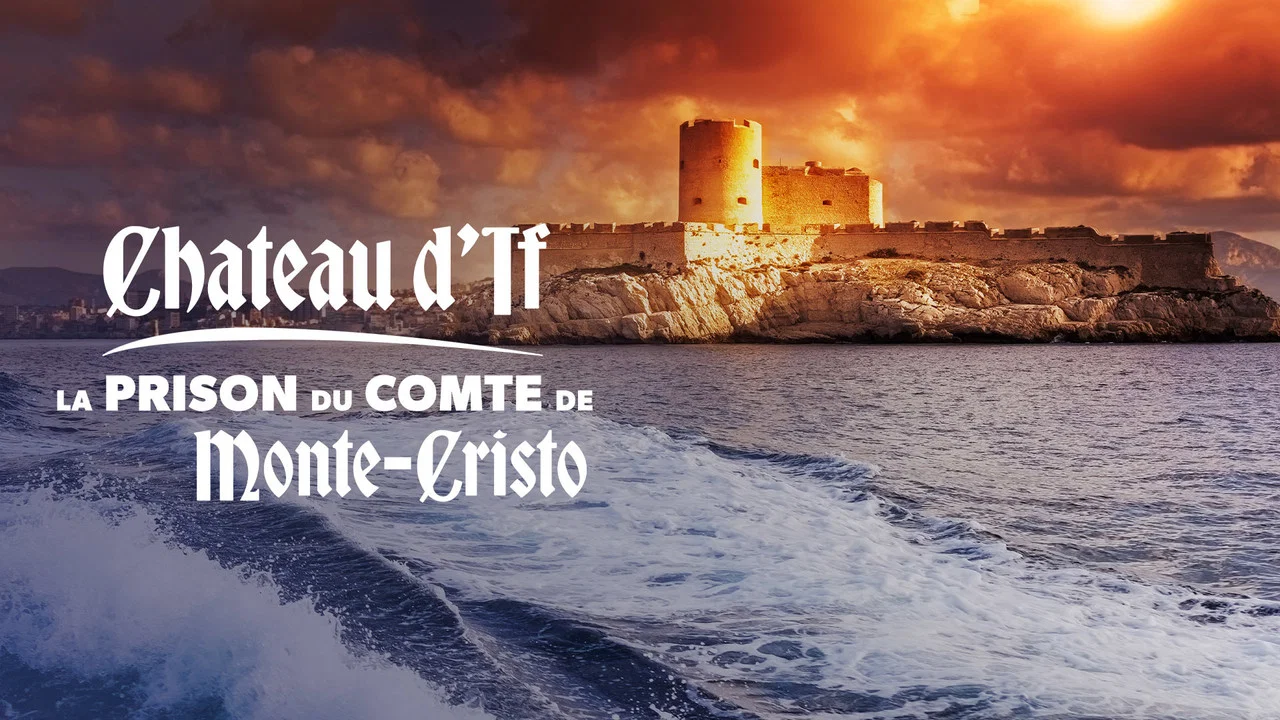 Ch&acirc;teau d'If : La Prison du comte de Monte-Cristo - 剧照
