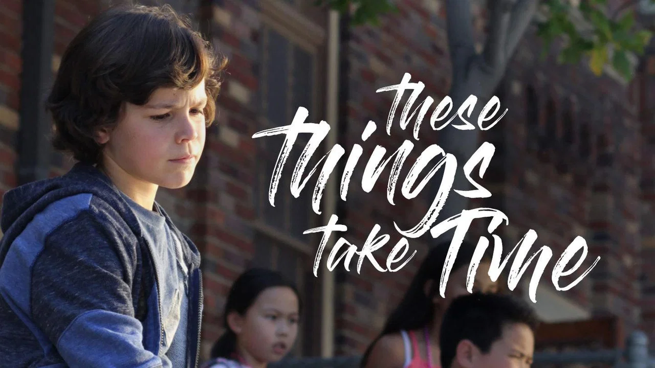 These Things Take Time - 剧照