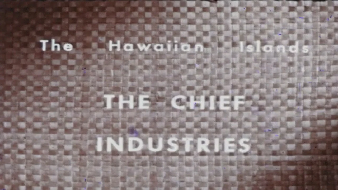 The Hawaiian Islands: The Chief Industries - 剧照