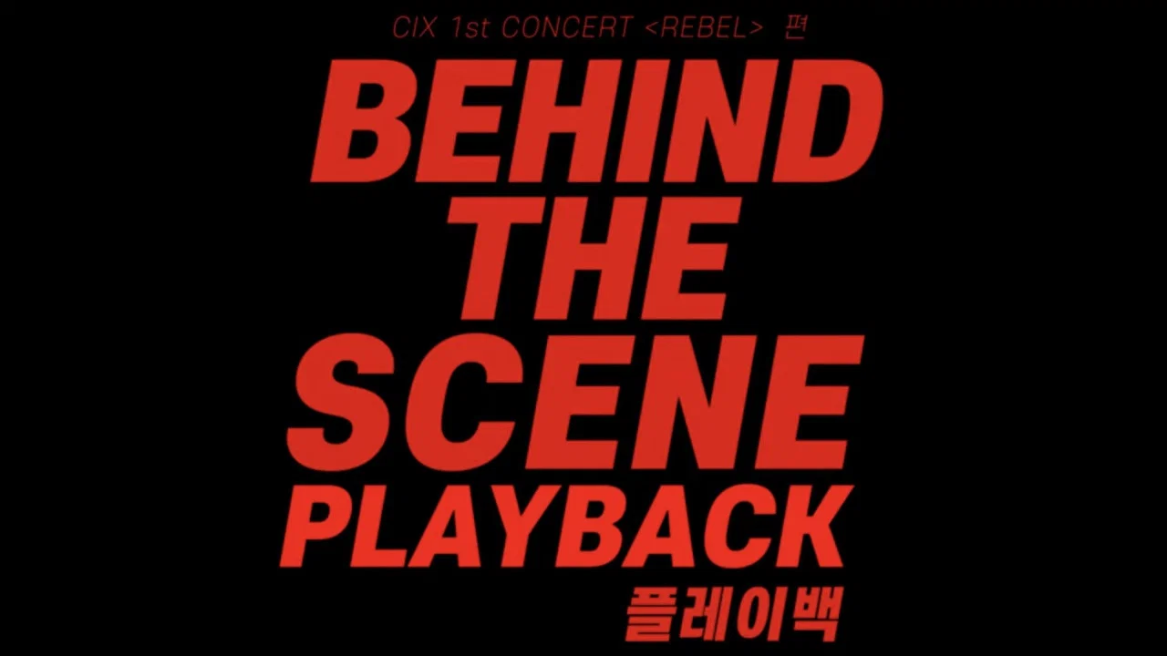 CIX 1st Concert &lsquo;Rebel&rsquo;: Playback - 剧照