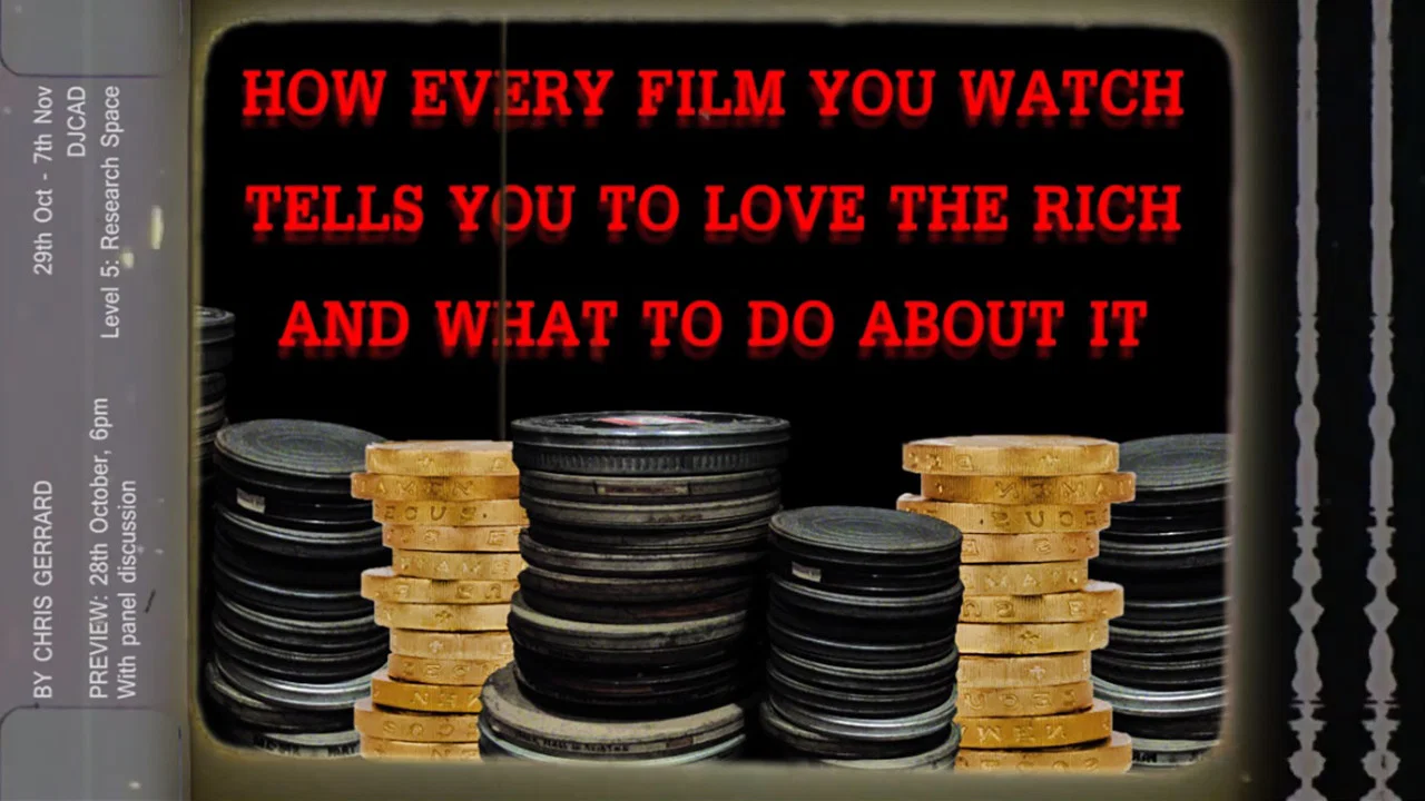 How Every Film You Watch Tells You To Love The Rich and What To Do About It - 剧照