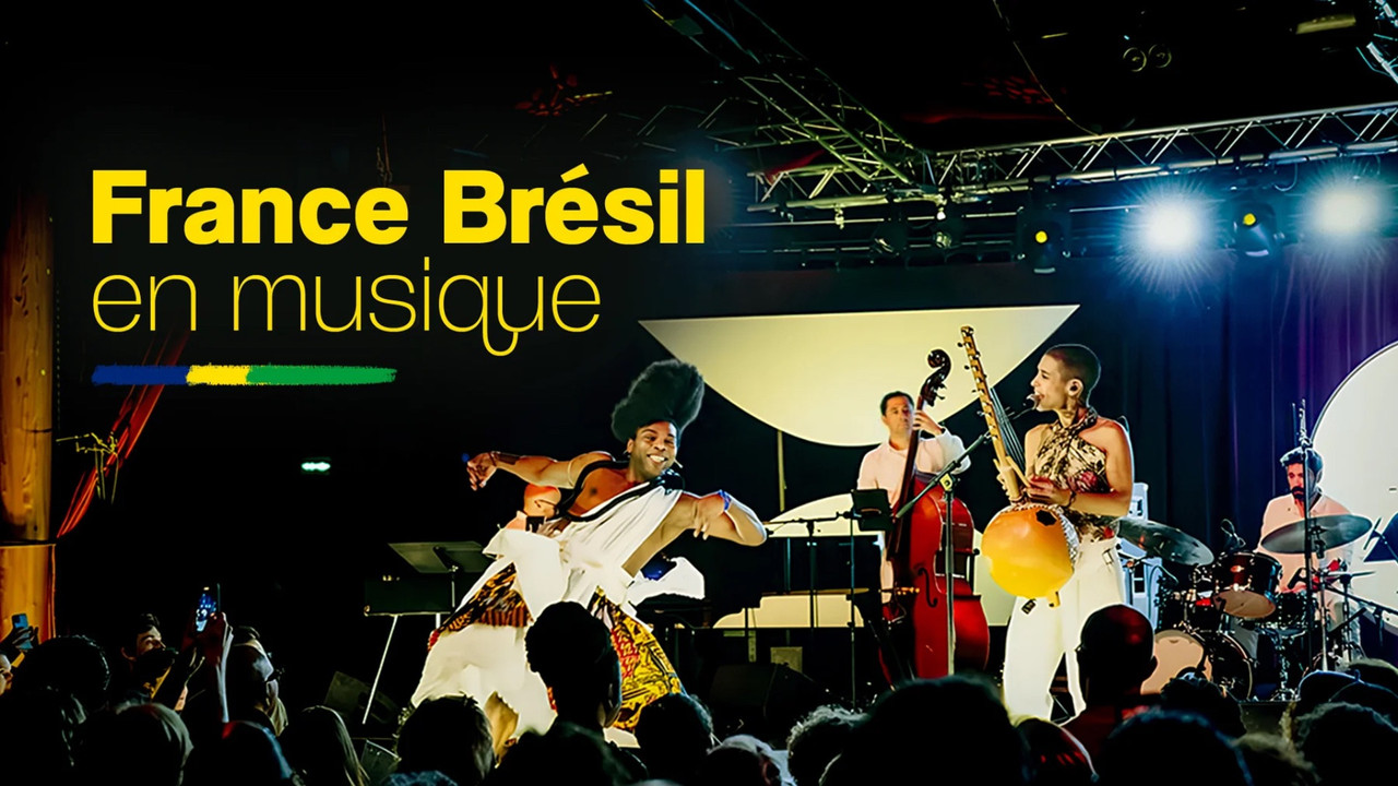 France-Br&eacute;sil en musique - 剧照