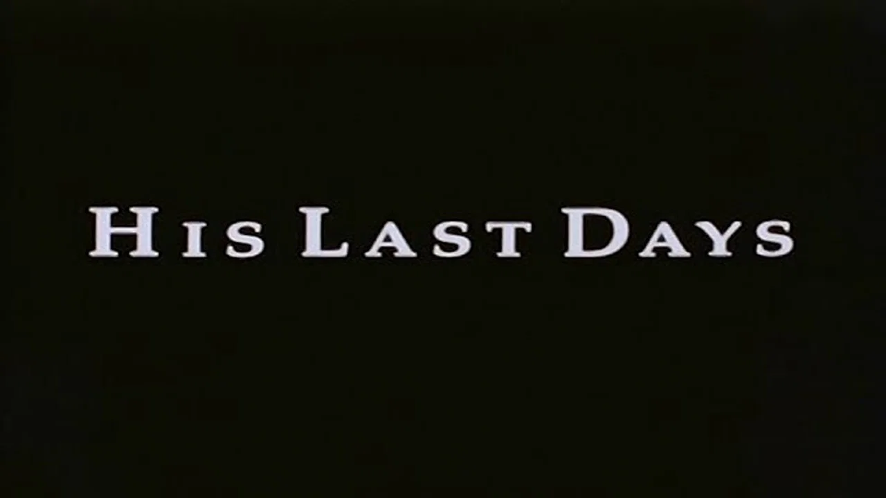 His Last Days - 剧照