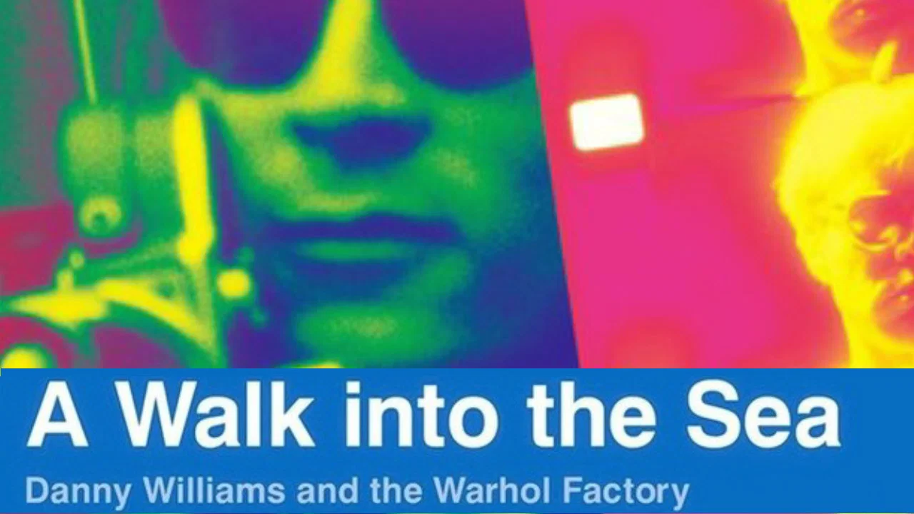 A Walk Into the Sea: Danny Williams and the Warhol Factory - 剧照