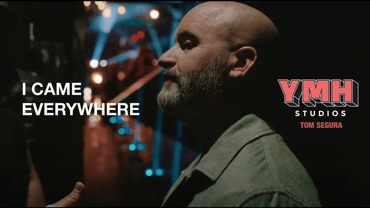I Came Everywhere - 剧照