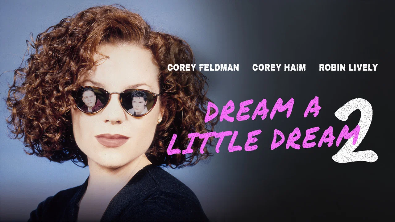 Dream a Little Dream 2 - 剧照