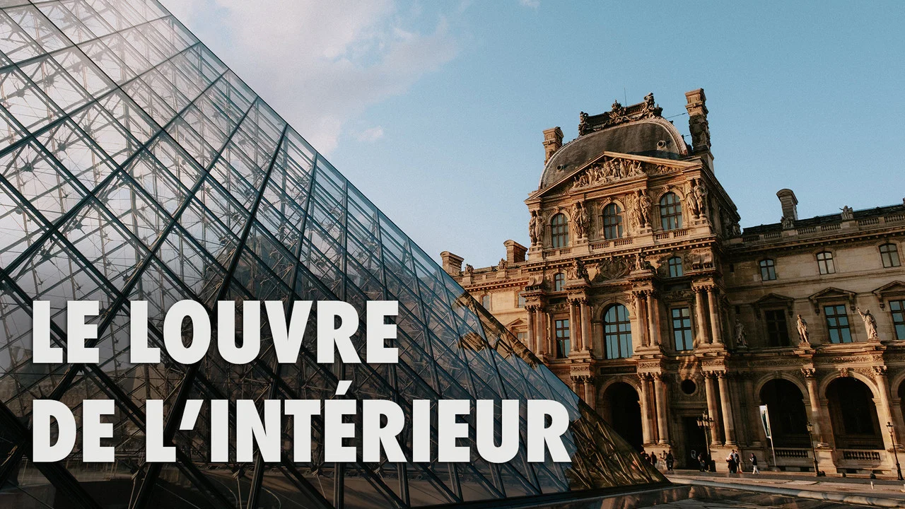 Le Louvre de l&rsquo;int&eacute;rieur - 剧照
