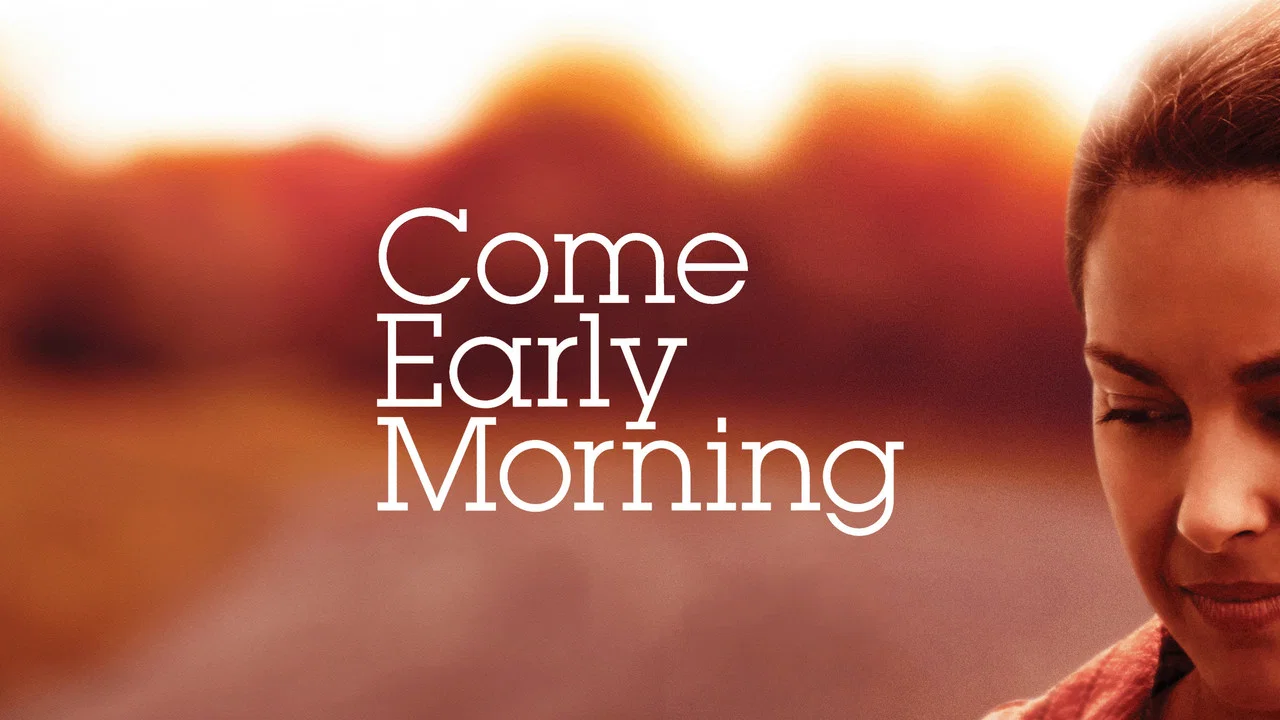 Come Early Morning - 剧照