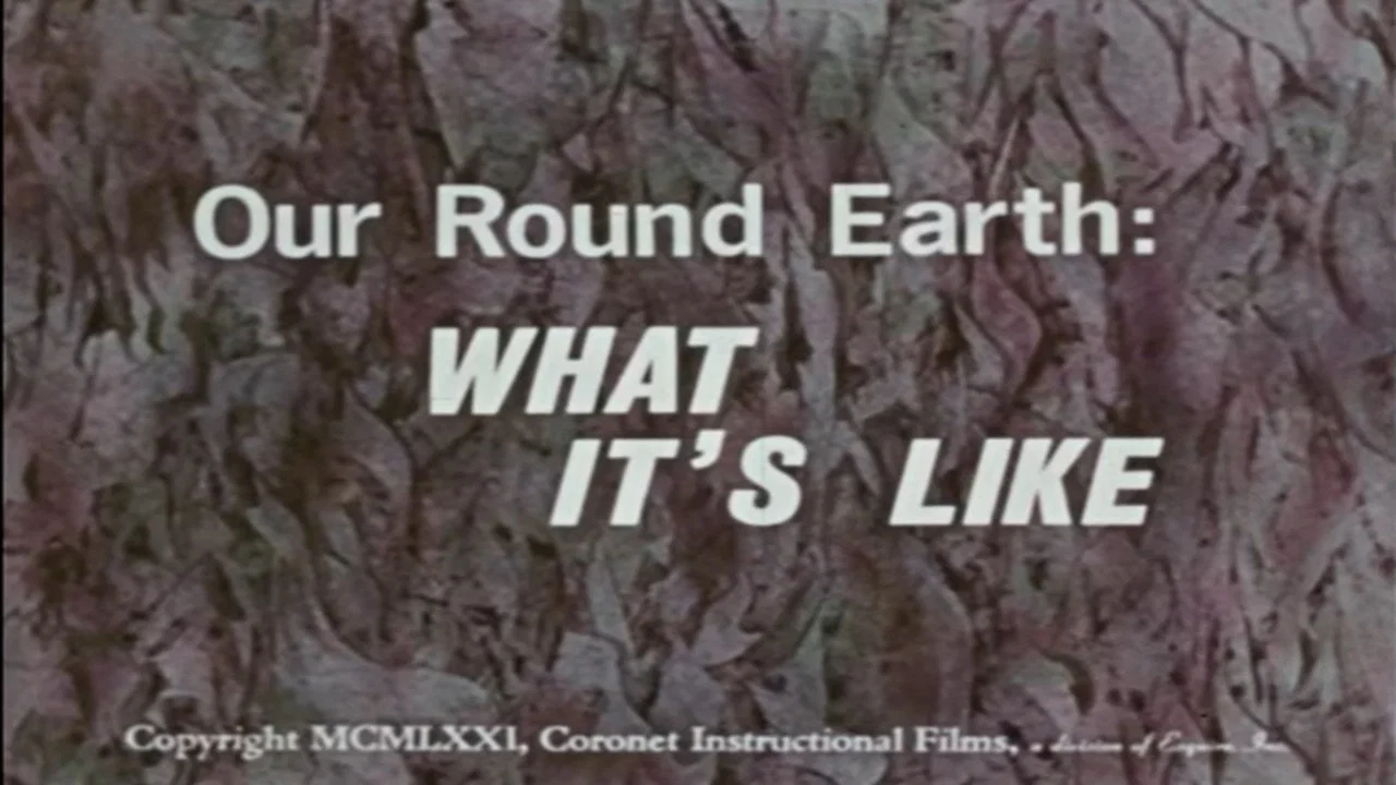 Our Round Earth: What It's Like - 剧照