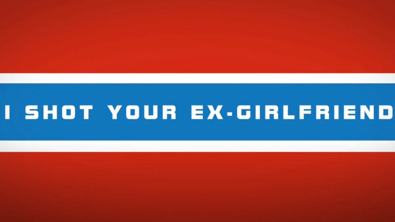 I shot your ex-girlfriend - 剧照