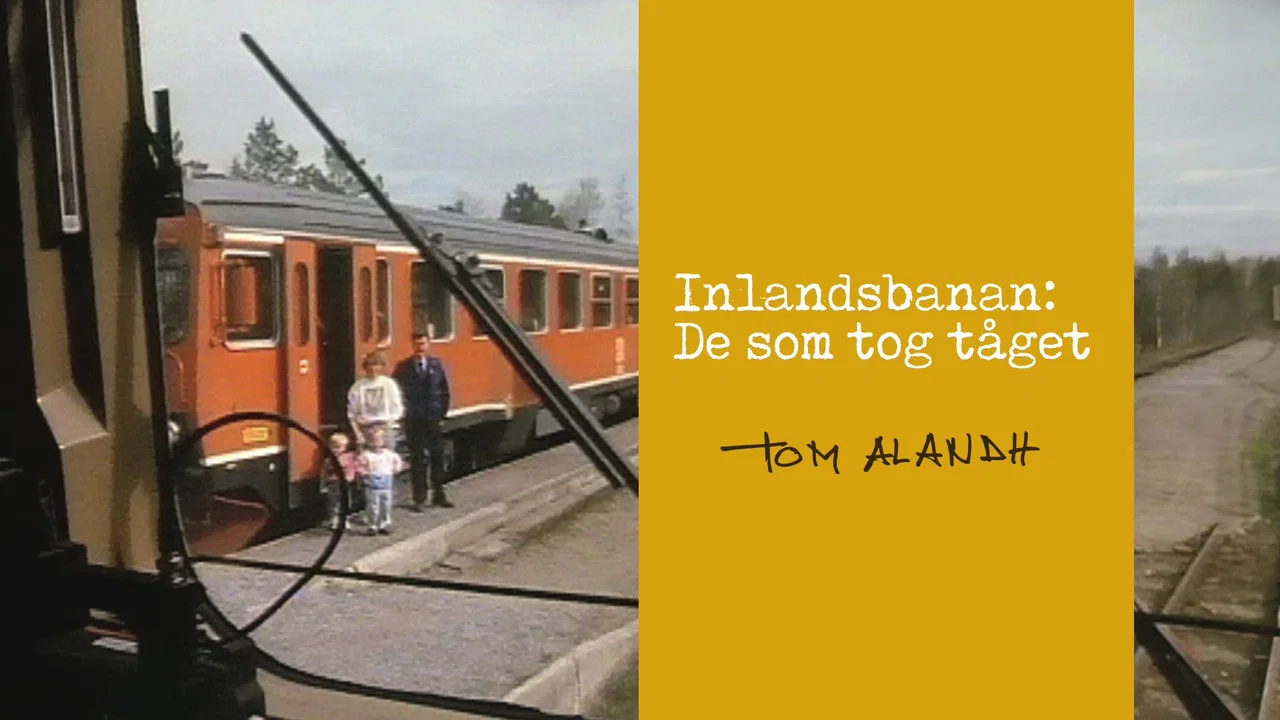 Inlandsbanan: De som tog t&aring;get - 剧照