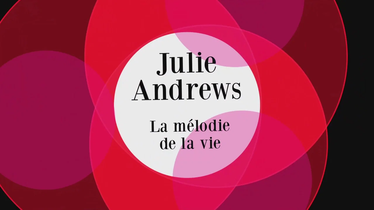 Julie Andrews, la m&eacute;lodie d&rsquo;une vie - 剧照