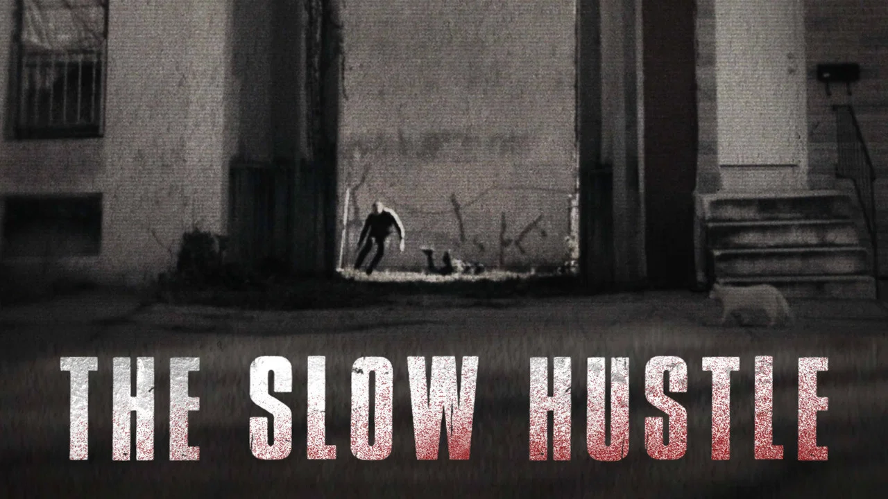 The Slow Hustle - 剧照