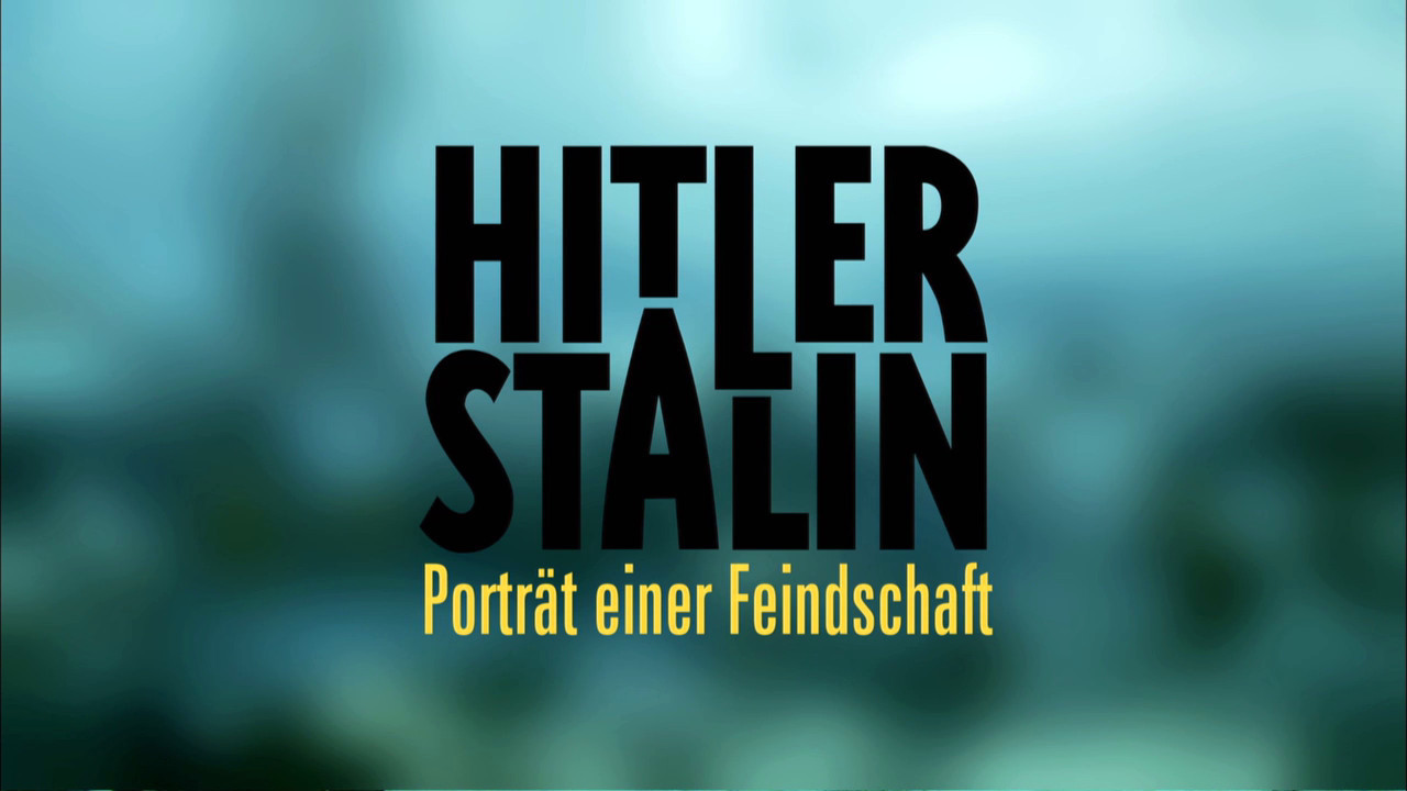Hitler & Stalin - Portrait einer Feindschaft - 剧照