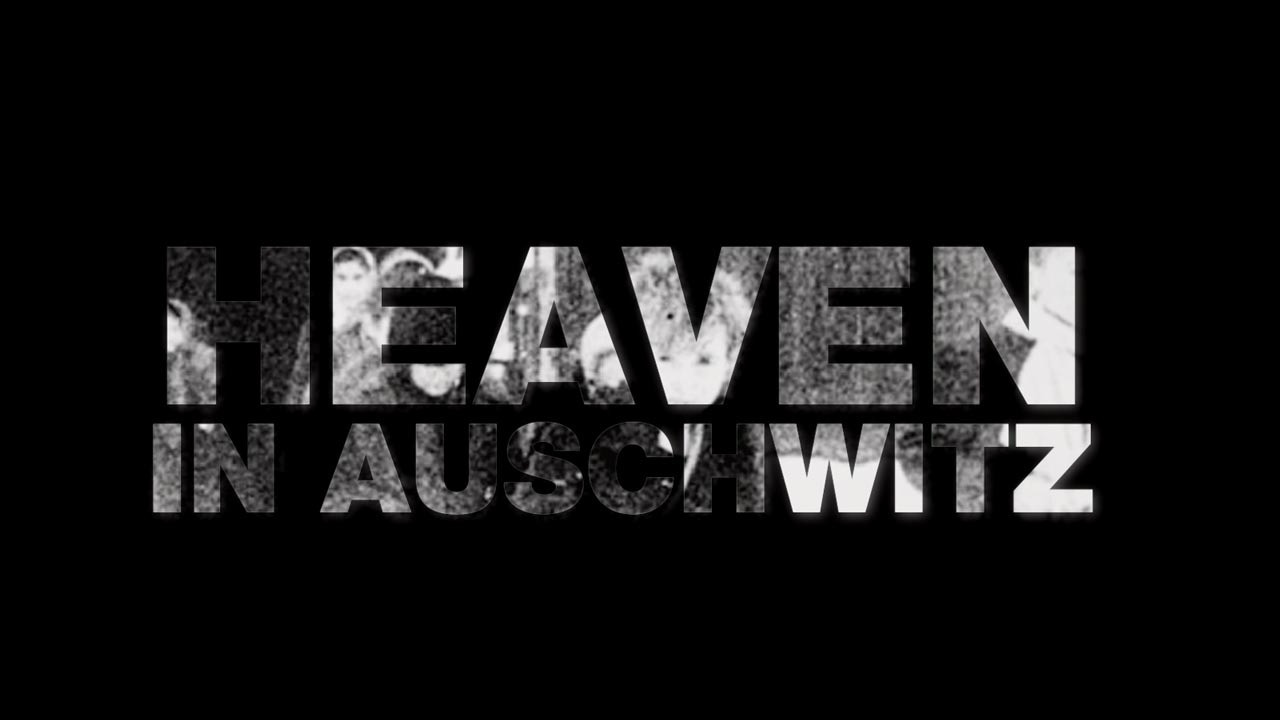 Heaven in Auschwitz - 剧照