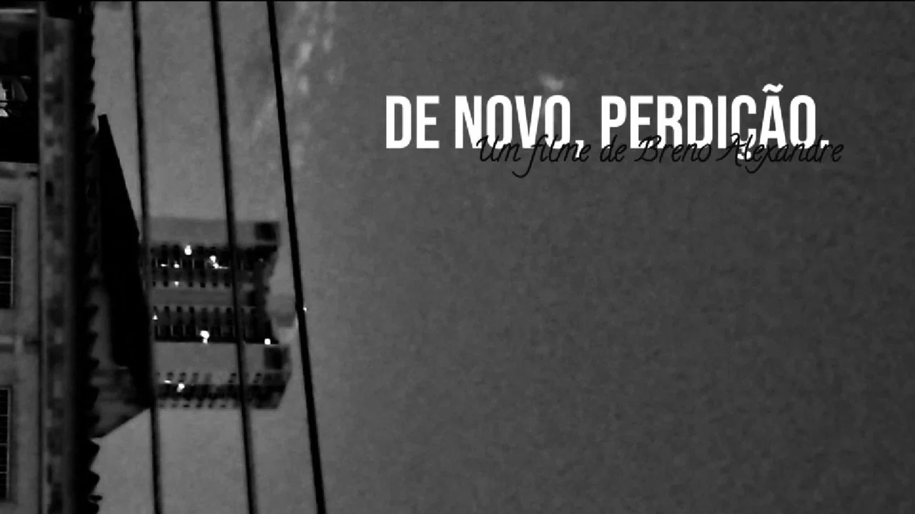 De Novo, Perdi&ccedil;&atilde;o - 剧照