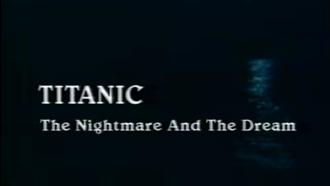 Titanic: The Nightmare and the Dream - 剧照