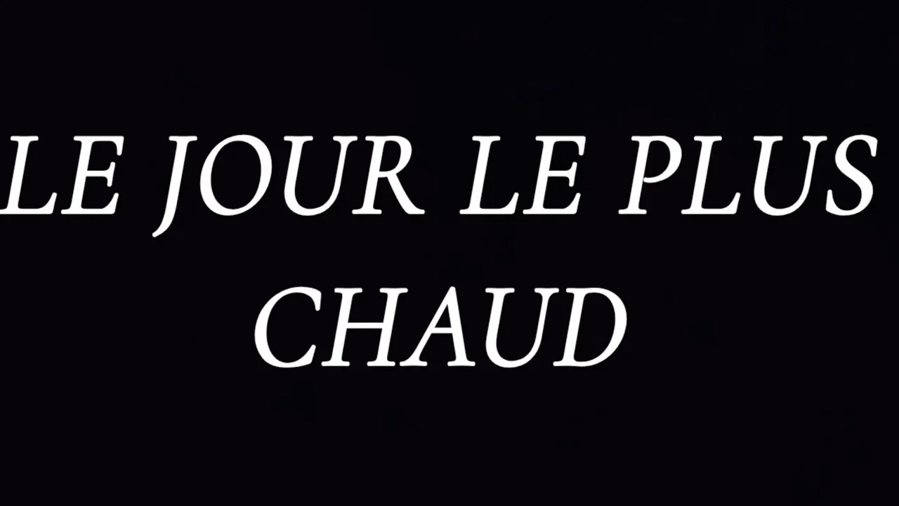 Le jour le plus chaud - 剧照
