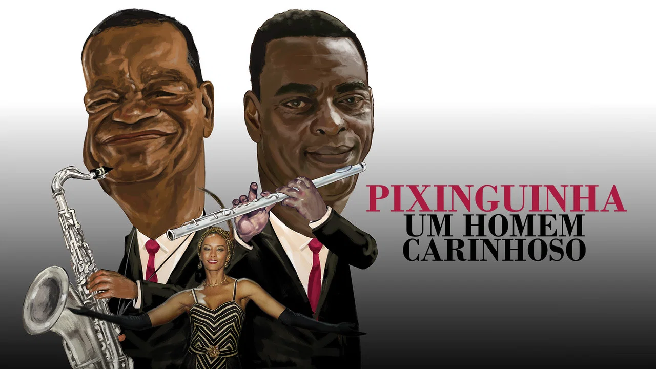 Pixinguinha: Um Homem Carinhoso - 剧照