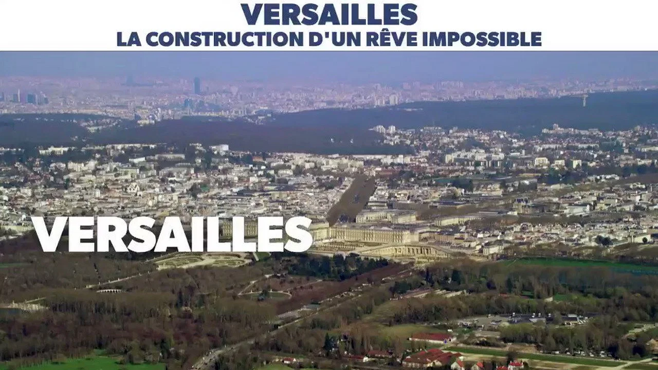 Versailles, construction d'un r&ecirc;ve impossible - 剧照