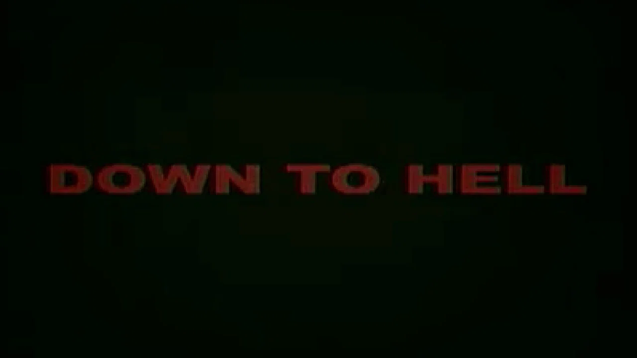 Down to Hell - 剧照