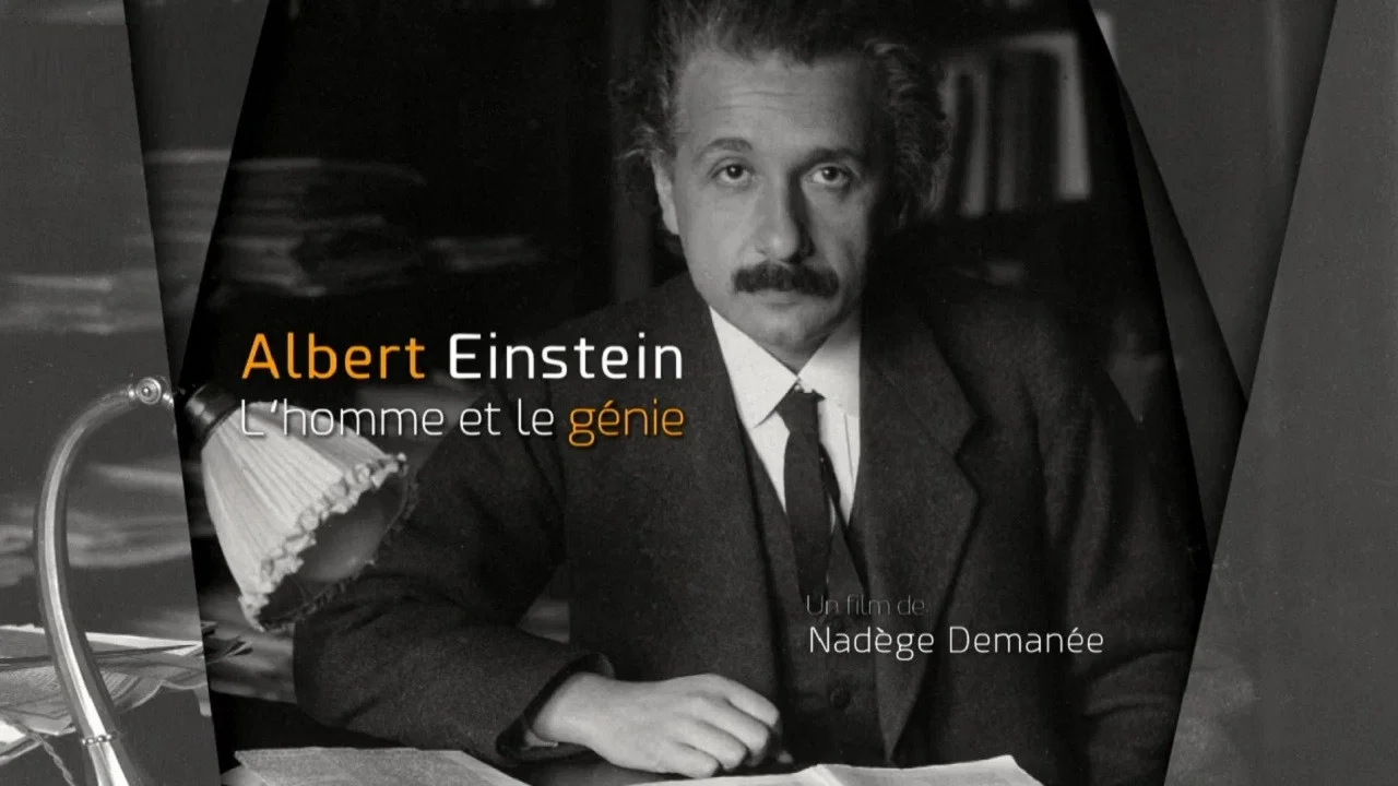 Albert Einstein: l'homme et le g&eacute;nie - 剧照