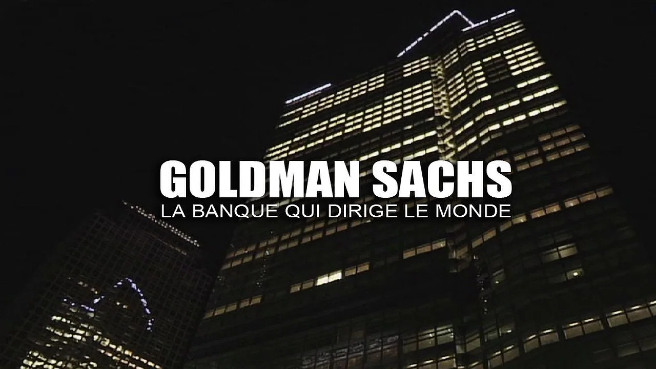 Goldman Sachs, la banque qui dirige le monde - 剧照