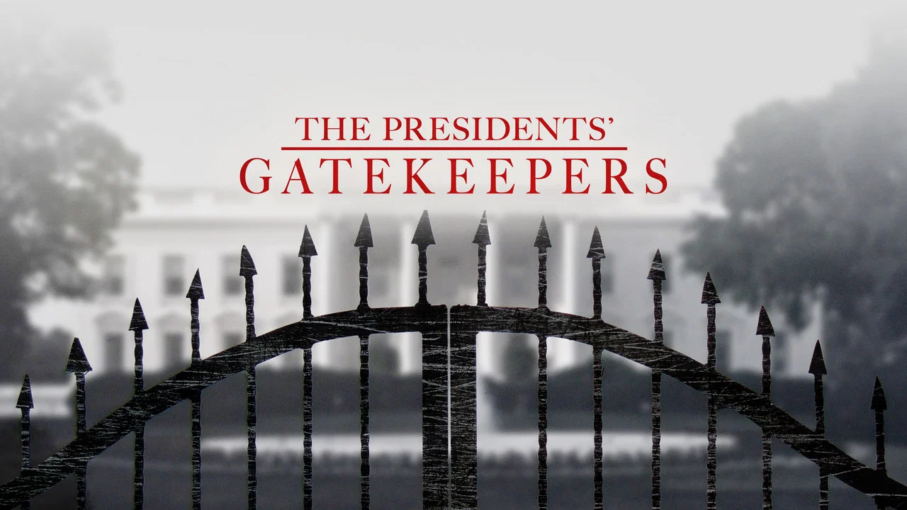 The Presidents' Gatekeepers - 剧照