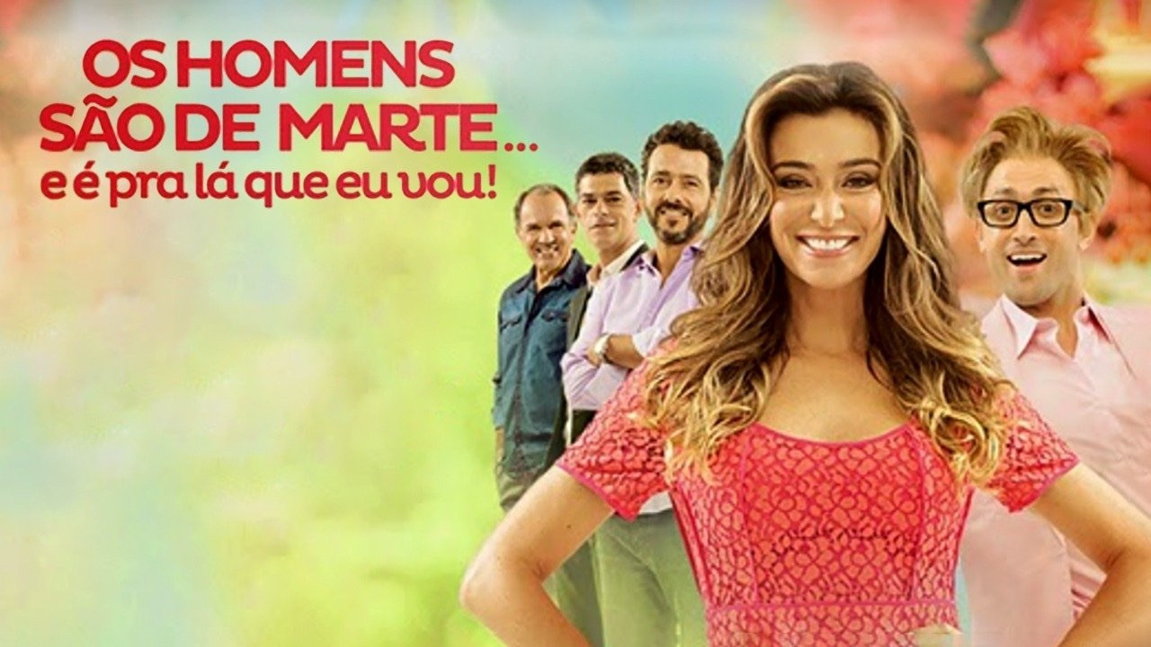 Os Homens S&atilde;o de Marte... E &eacute; pra L&aacute; Que Eu Vou! - 剧照