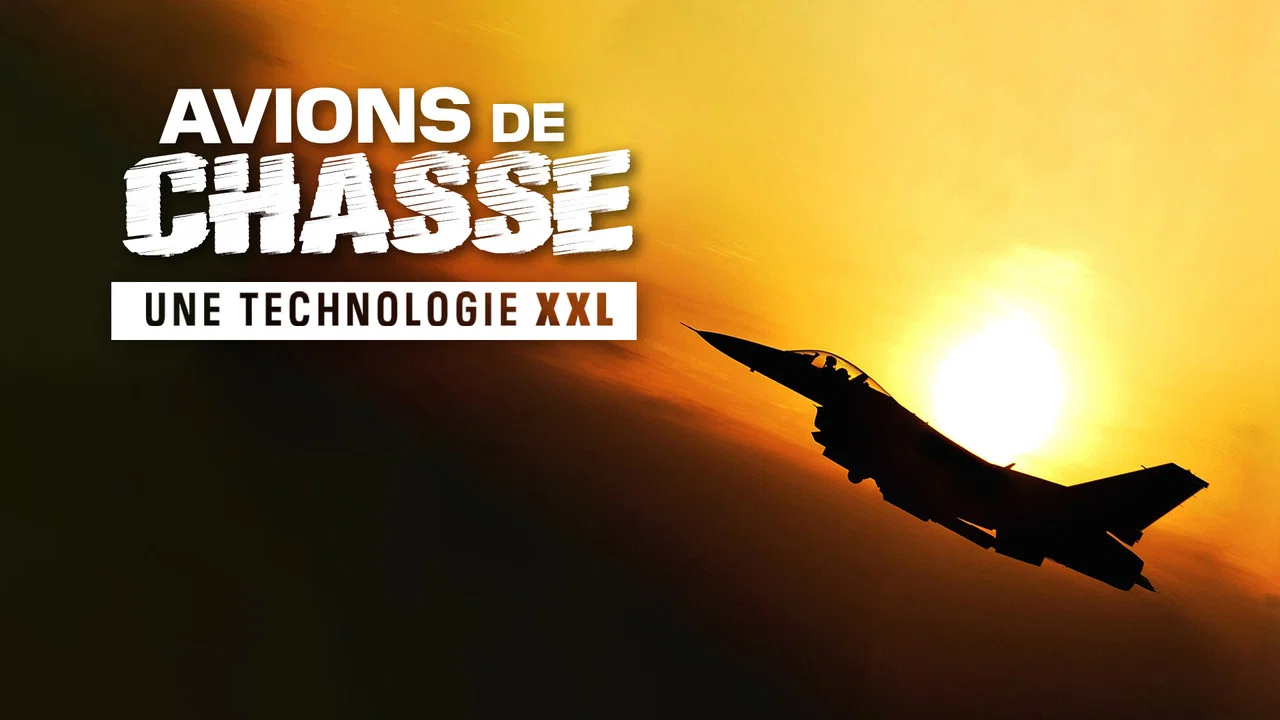 Avions de chasse : Une technologie XXL - 剧照