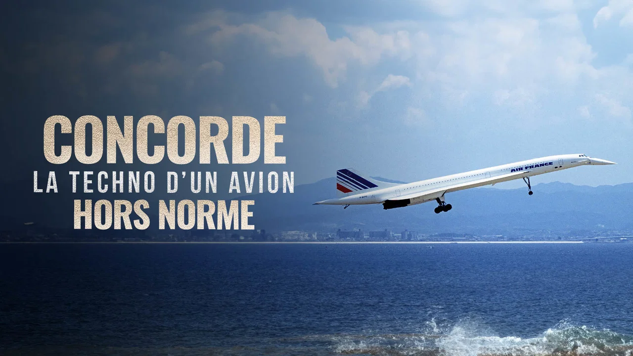 Concorde : La Techno d'un avion hors norme - 剧照