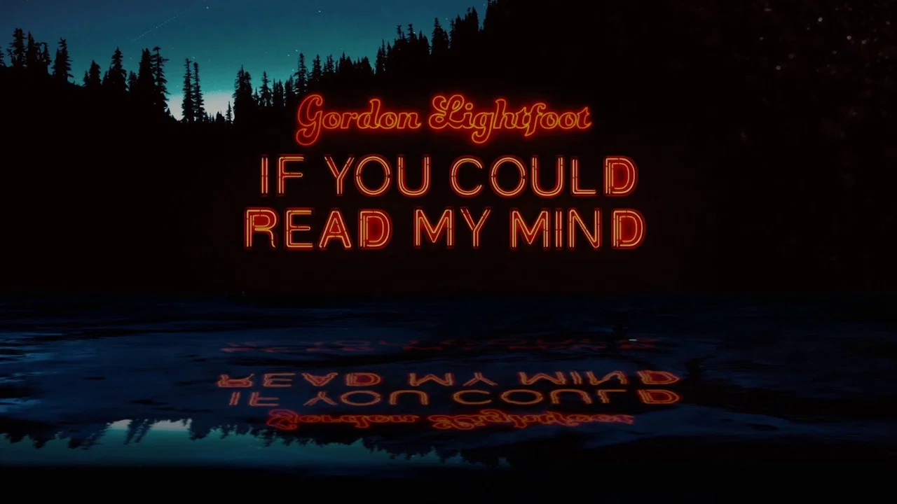 Gordon Lightfoot: If You Could Read My Mind - 剧照
