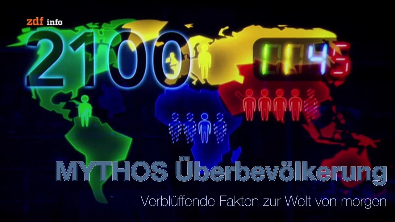 Mythos &Uuml;berbev&ouml;lkerung? Verbl&uuml;ffende Fakten zur Welt von morgen - 剧照