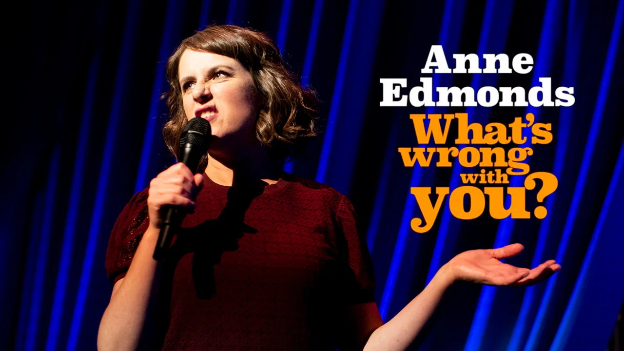 Anne Edmonds: What's Wrong With You - 剧照
