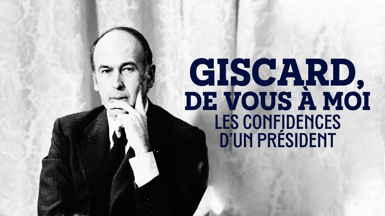 Giscard, de vous &agrave; moi : Les Confidences d'un pr&eacute;sident - 剧照