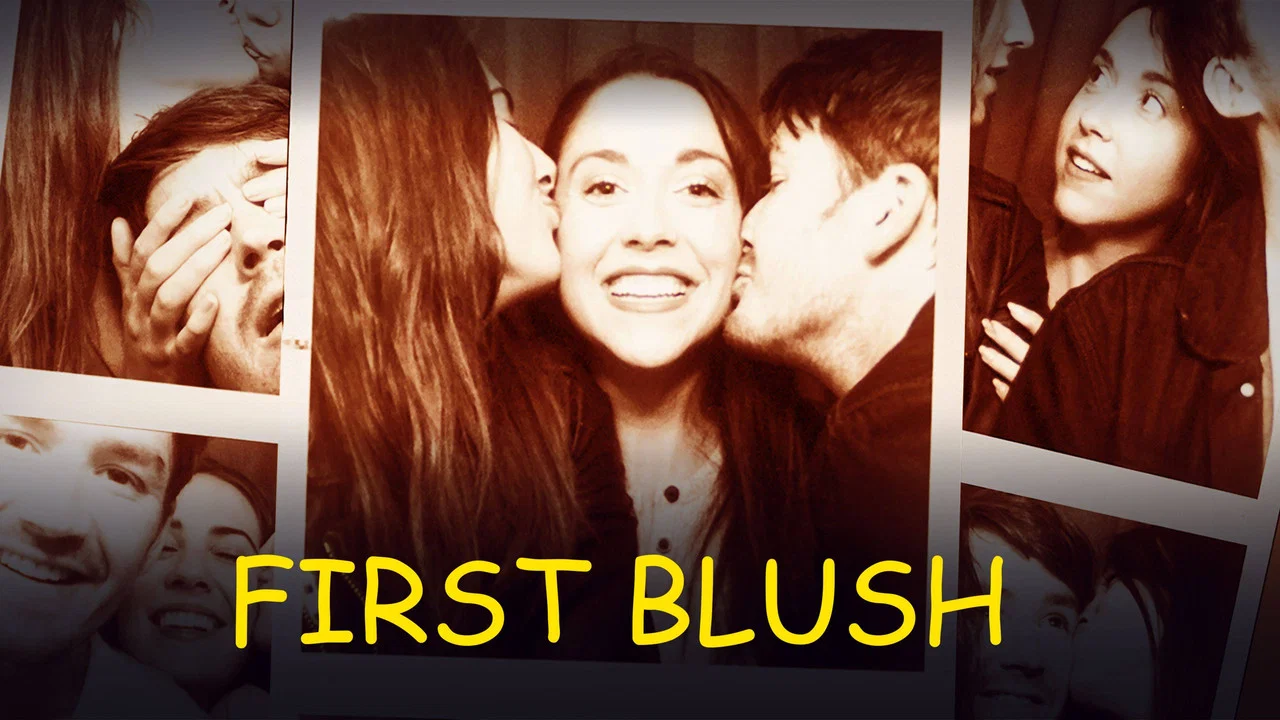 First Blush - 剧照