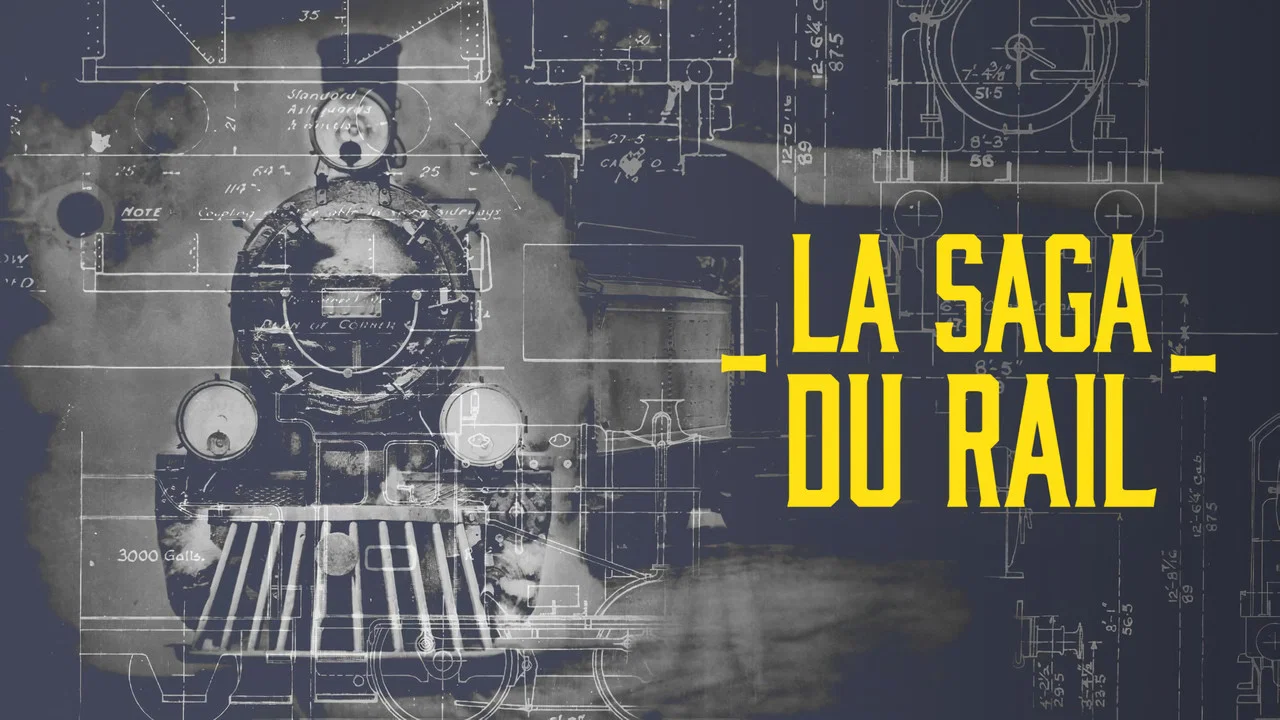 La saga du rail - 剧照